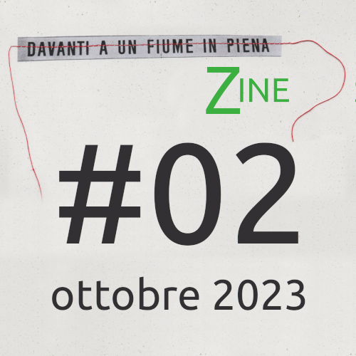 Davanti a un fiume in piena_ZINE 02 | project